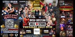 Banner image for Clarion, PA -- Micro-Wrestling All * Stars: Little Mania Rips Through the Ring!