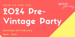 Banner image for Wine Yarra Valley 2024 Pre-Vintage Party