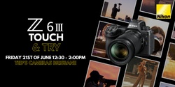 Banner image for Nikon Z6III Touch & Try Ted's Cameras Brisbane