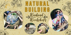 Banner image for Natural Building Weekend Workshop - 9-10th Septemeber