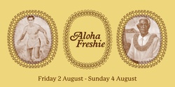 Banner image for ALOHA FRESHIE - FREE EVENT 