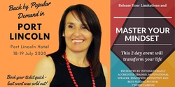 Release Your Limitations and Master Your Mindset - Port Lincoln July 2020