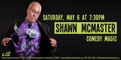 Banner image for Shawn McMaster Comedy Magic