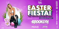 Banner image for EASTER FIESTA ft. BROOKLYN at The Hills Nightclub