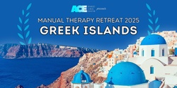 Banner image for Manual Therapy Retreat -  Greek Islands 2025 *REGISTER YOUR INTEREST*