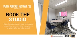 Banner image for Perth Podcast Festival 2022: Book the Studio!