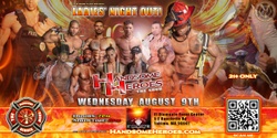 Banner image for Yakima, WA - Handsome Heroes The Show: The Best Ladies' Night of All Time!
