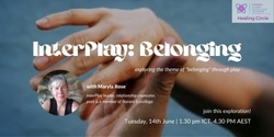 Banner image for InterPlay - Belonging