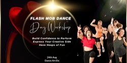 Banner image for Flash Mob Dance Day Workshop - Build Confidence, Express Yourself, Have Fun