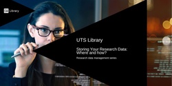 Banner image for Storing Your Research Data: Where and how? 