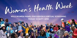 Banner image for Wild Women Panel Discussion and Virtual Screening of Women's Adventure Film Tour
