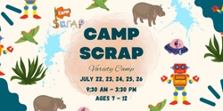 Banner image for Camp Scrap! Variety Camp July 22-26