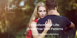 Banner image for Transform Your Life:  Break Free from Patterns - Family Constellation Workshop