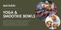 Banner image for Matariki | Yoga & Smoothie Bowls 