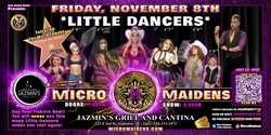 Banner image for Gadsden, AL - Micro Maidens: The Show "Must Be This Tall to Ride!" at Jazmine's Grill & Cantina