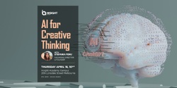 Banner image for INSIGHT ACADEMY | AI for Creative Thinking