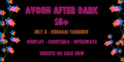 Banner image for AVCon After Dark - Late Edition
