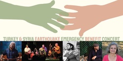 Türkiye & Syria Earthquake Emergency Benefit Concert