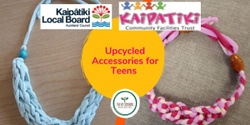 Banner image for Upcycled Accessories for Teens, Kaipatiki Community Facility Trust, Saturday 31st August 2pm - 4pm