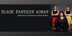 Banner image for FREE Film and Feminist Chats, Black Panther Women