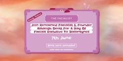 Banner image for The Facialist Facials with founder of the brand - Ashleigh Scott