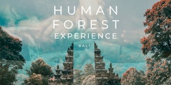Banner image for Human Forest Experience- BALI
