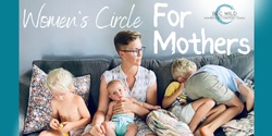 Banner image for Women's Circle for Mothers December