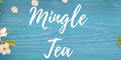 Banner image for June Mingle Tea