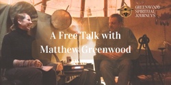 Banner image for A free talk with Matthew Greenwood