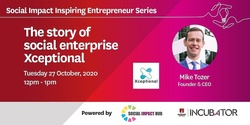 Banner image for Macquarie University Incubator, Social Impact Inspiring Entrepreneur Series | The story of social enterprise of Xceptional