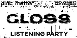 Banner image for GLOSS - Listening Party