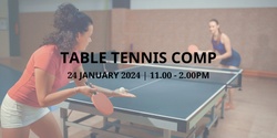 Banner image for Table Tennis Comp!
