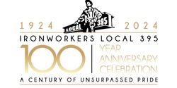 Banner image for Ironworkers Local 395 100th Anniversary Celebration