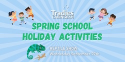 Banner image for Tradies Caringbah Interactive Reptile Show 