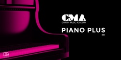 Banner image for CMA PIANO PLUS 1