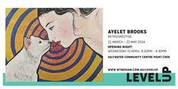 Banner image for Level up - Exhibition opening - Retrospective by Ayelet Brooks