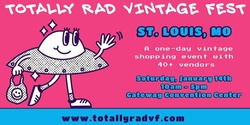 Banner image for Totally Rad Vintage Fest - St. Louis