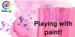 Banner image for Paint n Sip -  Playing with paint!