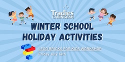 Banner image for Tradies Caringbah Lego Bricks 4 Kids Workshop