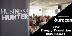 Banner image for Business Hunter Energy Transition Mini Series - Offshore Wind