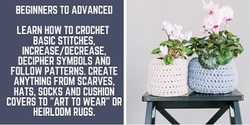 Banner image for Crochet - Beginners to Advanced - Daytime Class
