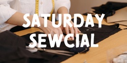 Saturday Sewcial - April