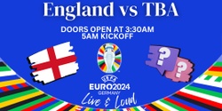 Banner image for ENGLAND vs Netherlands - Euros 24 (SEMI FINAL)