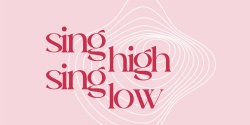 Banner image for Empowering through Song Workshop hosted by Sing High Sing Low at the 2024 Social Enterprise Festival