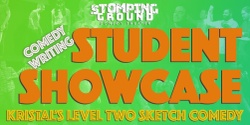 Banner image for Student Showcase- Kristal's Level Two Sketch Comedy
