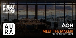 Banner image for Tas Whisky Week - AON presents Meet the Maker!