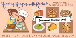 Banner image for Reading Recipes with Rachel: Cooking Class & Storytime for Kids