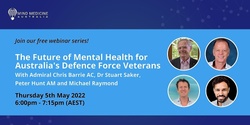 Banner image for MMA FREE Webinar: The Future of Mental Health for Australia's Defence Force Veterans & First Responders