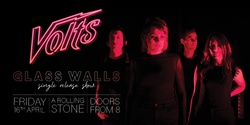 Banner image for Volts - Glass Walls release show