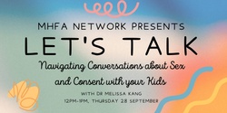Banner image for SEXtember 2023 x MHFA Network Lunch & Learn: Let's Talk - Navigating Conversations about Sex and Consent with your Kids 